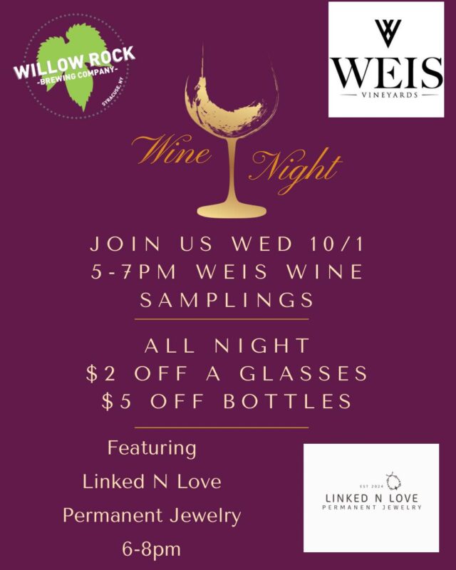 Wine Down with Wine Wednesdays!
Join us for Wine Night at Willow Rock Cicero on Wednesday, October 1st!

Enjoy wine specials from 4-9PM
- $2 off glasses of wine
- $5 off bottles of wine
@weisvines wine samplings 5-7PM
@linked_n_love_  6-8PM
- Book your session here: https://book.usesession.com/s/6WGqgTVn8t

This kicks off Wine Wednesday every Wednesday at Willow Rock Cicero starting 10/1! 🍷 Wine specials run from 4-9PM

#willowrockbrewingcompany #winenight #winewednesdays #brewery #drinklocal #winetasting #weisvineyards #permanentjewelry #cicero