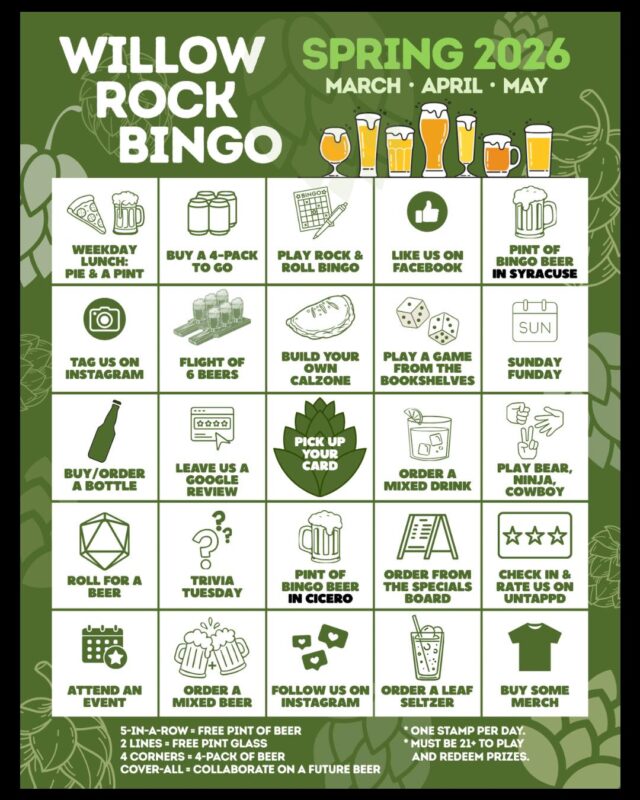 Have you heard that we are doing a brewery bingo?! Starting tomorrow and running through the end of May, you can earn a stamp every time you visit either location* IF you complete one of the tasks. Tasks vary from engaging in our social media to ordering specific beers or food on the menu and attending various events. 

Earn prizes for completing various patterns on the bingo board over the next three months!

* Some tasks can only be done in Cicero and some only in Syracuse.