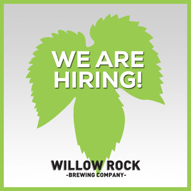 Willow Rock is still hiring to fill out our kitchen staff at our new Cicero location.  If you're interested shoot us an email at resumes@willowrockbrew.com!