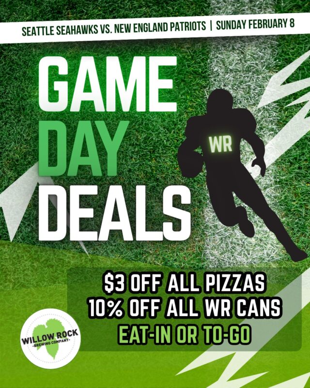 Get ready for the big game this weekend at Willow Rock! 🍻🏈
SUNDAY ONLY, get $3 off all pizzas and 10% off Willow Rock cans. Both at the pub and to-go — so come get some pizza for lunch, and then stock up on cans for your Super Bowl party.

PS - we will also be closing early so our staff can enjoy the game too! Cicero will be open from noon til 5:30; the kitchen closes at 5.